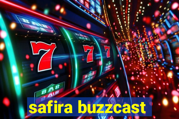 safira buzzcast
